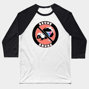 Skunk Drunk Baseball T-Shirt